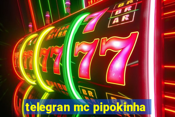 telegran mc pipokinha